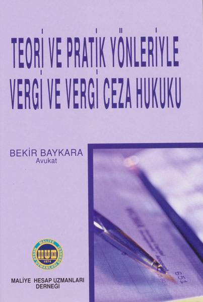 Teori ve Pratik Yönleriyle Vergi ve Vergi Ceza Hukuku