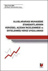 UFRS’nin Vergisel Açıdan İncelenmesi ve Ertelenmiş Vergi Uygulaması