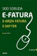 900 Soruda E–Fatura, E–Arşiv Fatura ve E–Defter