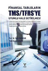 Finansal Tabloların TMS/TFRS ye Uyumlu Hale Getirilmesi