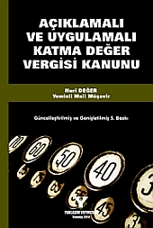 Açıklamalı ve Uygulamalı Katma Değer Vergisi (KDV) Kanunu