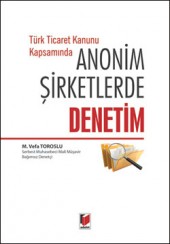 Türk Ticaret Kanunu Kapsamında Anonim Şirketlerde Denetim