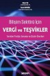 Bilişim Sektörü İçin Vergi Ve Teşvikler Teoriden Pratiğe Sorunlar Ve Çözüm Önerileri