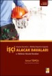 İşçi Alacak Davaları Ve Belirsiz Alacak Davaları