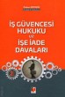 İş Güvencesi Hukuku Ve İşe İade Davaları