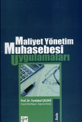 Maliyet ve Yönetim Muhasebesi Uygulamaları