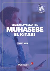 Yeni Başlayanlar İçin Muhasebe El Kitabı
